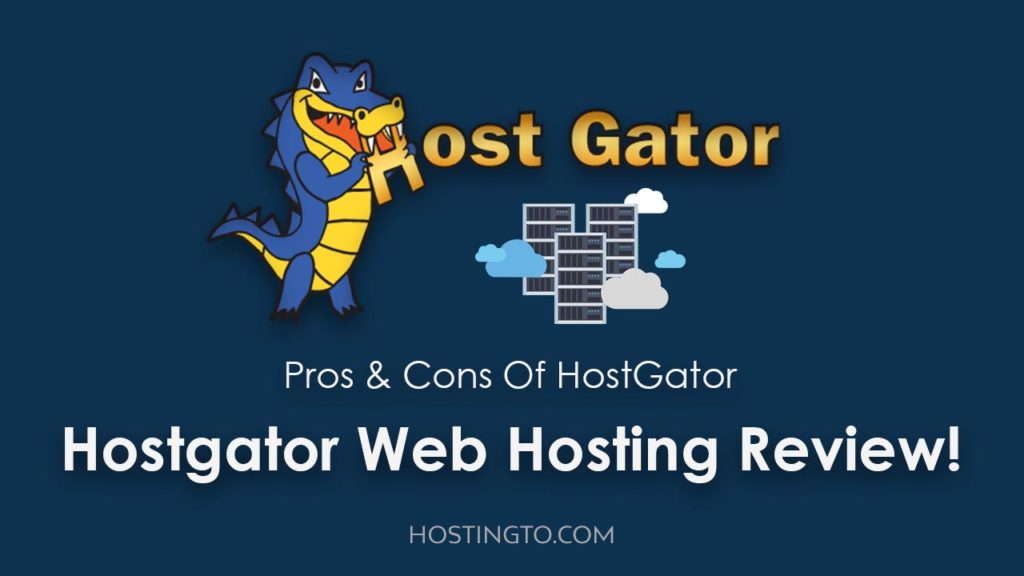 Hostgator Web Hosting Review 2019 : Cheap And Powerful | Hostingto