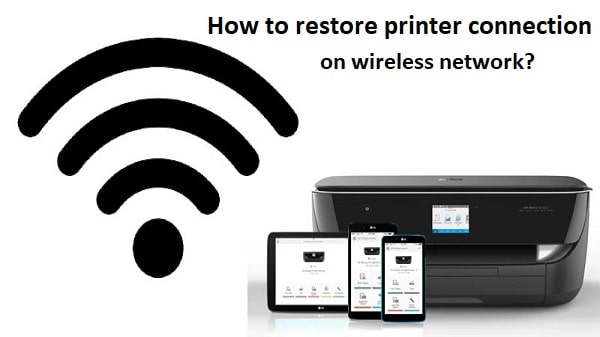 How to restore printer connection on wireless network?