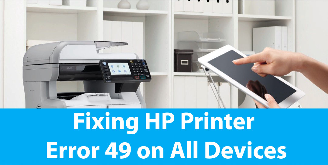 How to Fix HP Printer Error 49? 1-855-626-0142 for Help