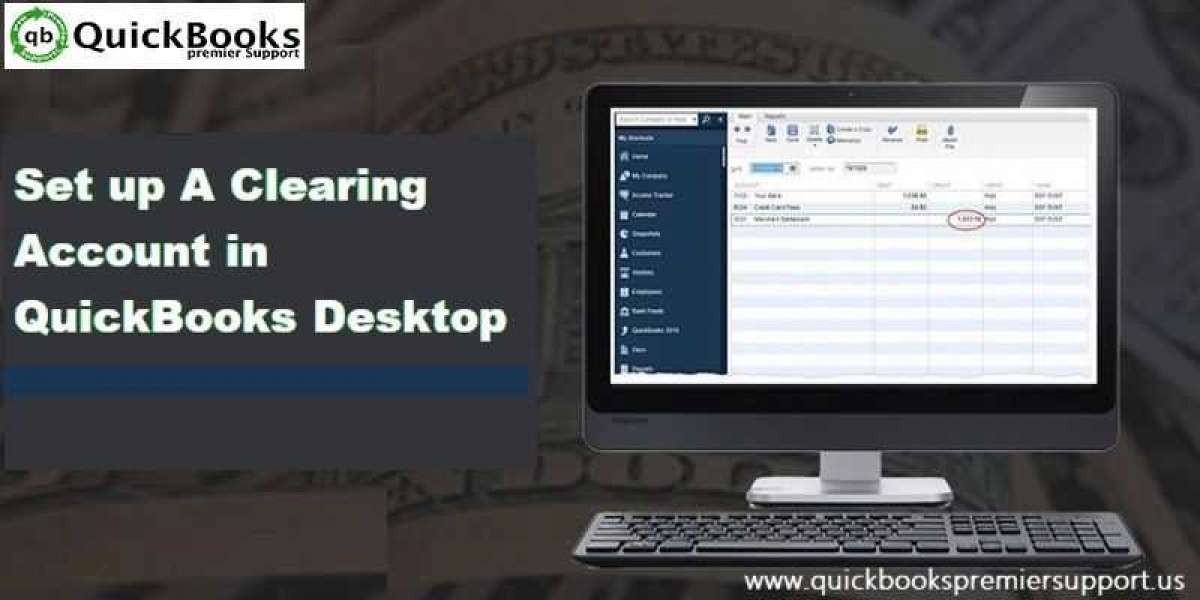 How to Set Up and Use a Clearing Account in QuickBooks Desktop?