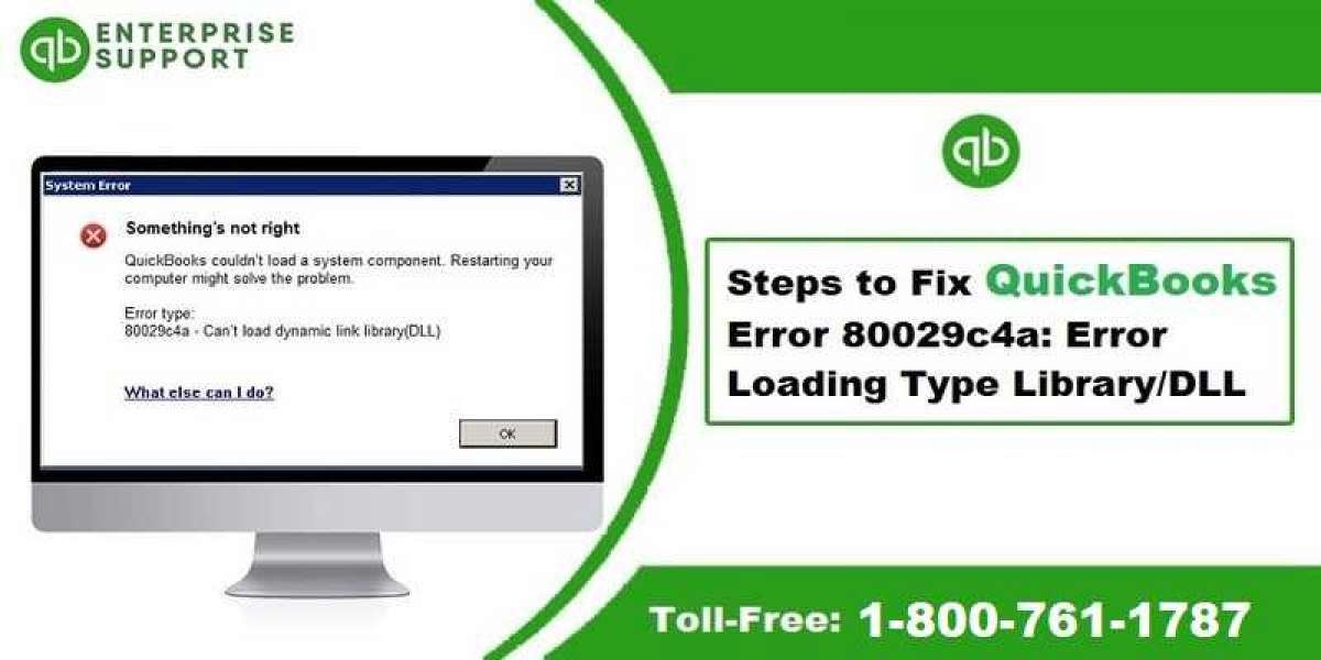 How to Fix QuickBooks Error 80029c4a (Error loading type library/DLL)?