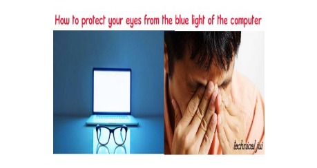 How to protect your precious eye from the blue light of the computer.