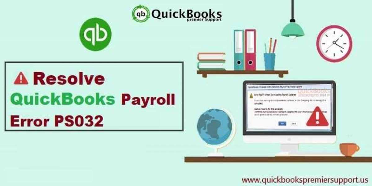 How to Deal with QuickBooks Payroll Error PS032?